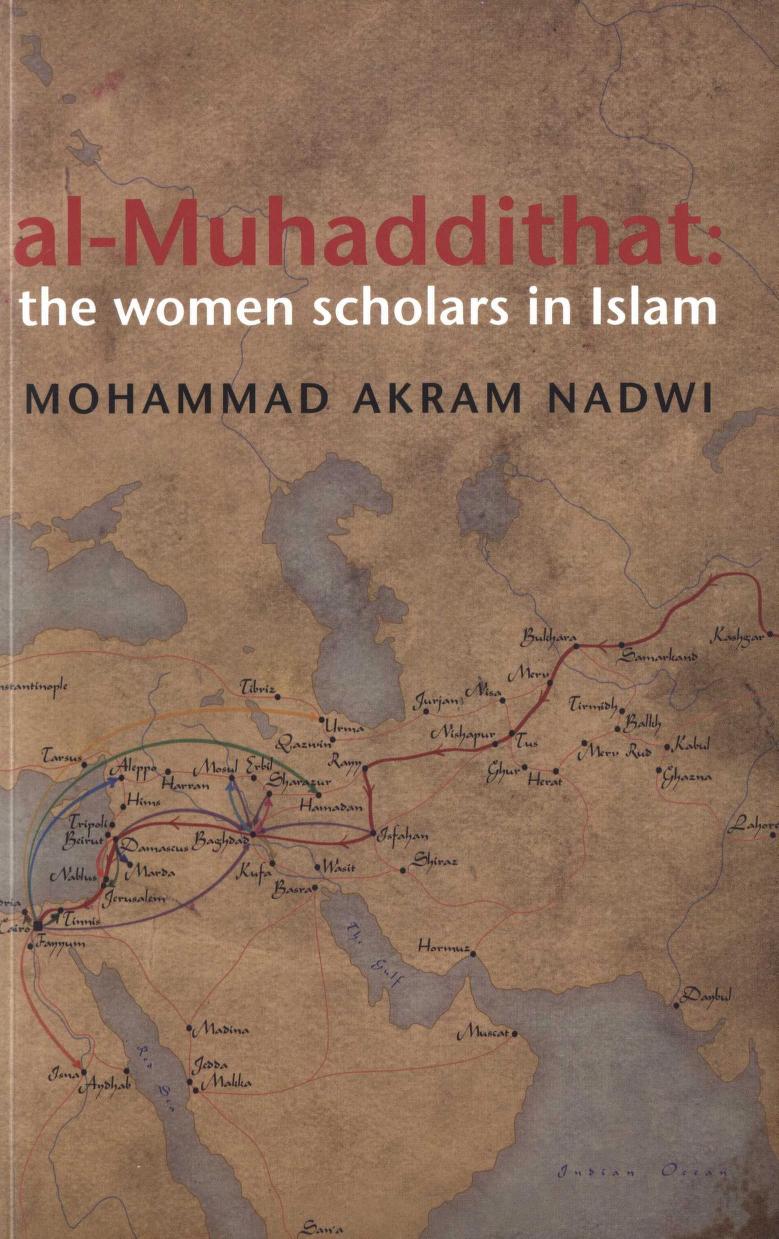 Al Muhaddithat : The Women Scholars In Islam