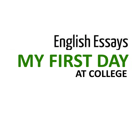 MY FIRST DAY AT COLLEGE English Essay for 10th 12th class pdf download