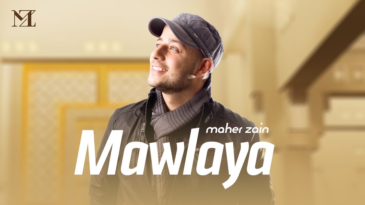 Beautiful Maher Zain Naats - Mawlaya (Arabic)