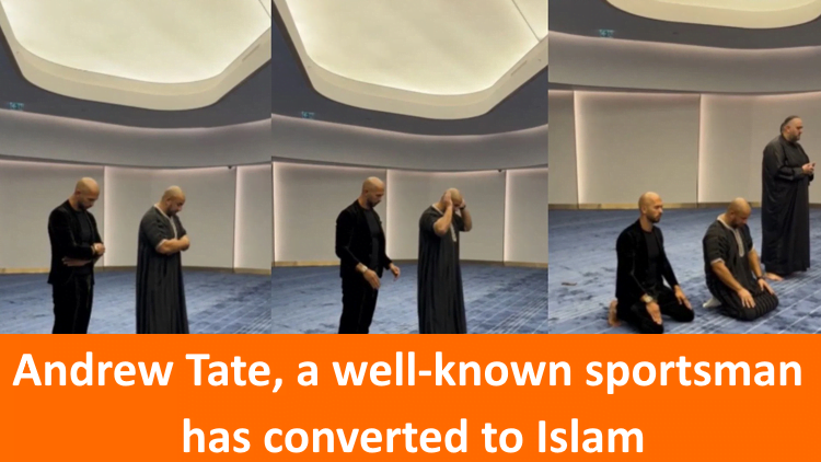 Andrew Tate, a well-known sportsman, has converted to Islam