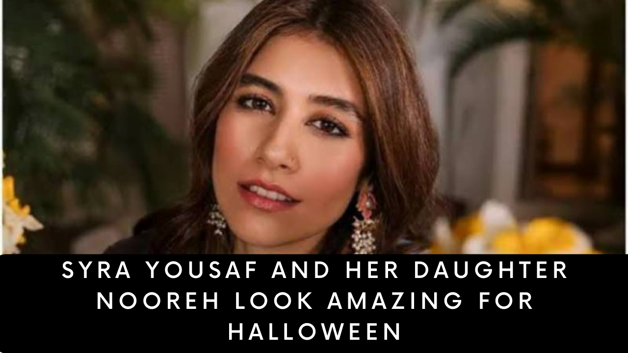 Syra Yousaf and her daughter Nooreh look amazing for Halloween