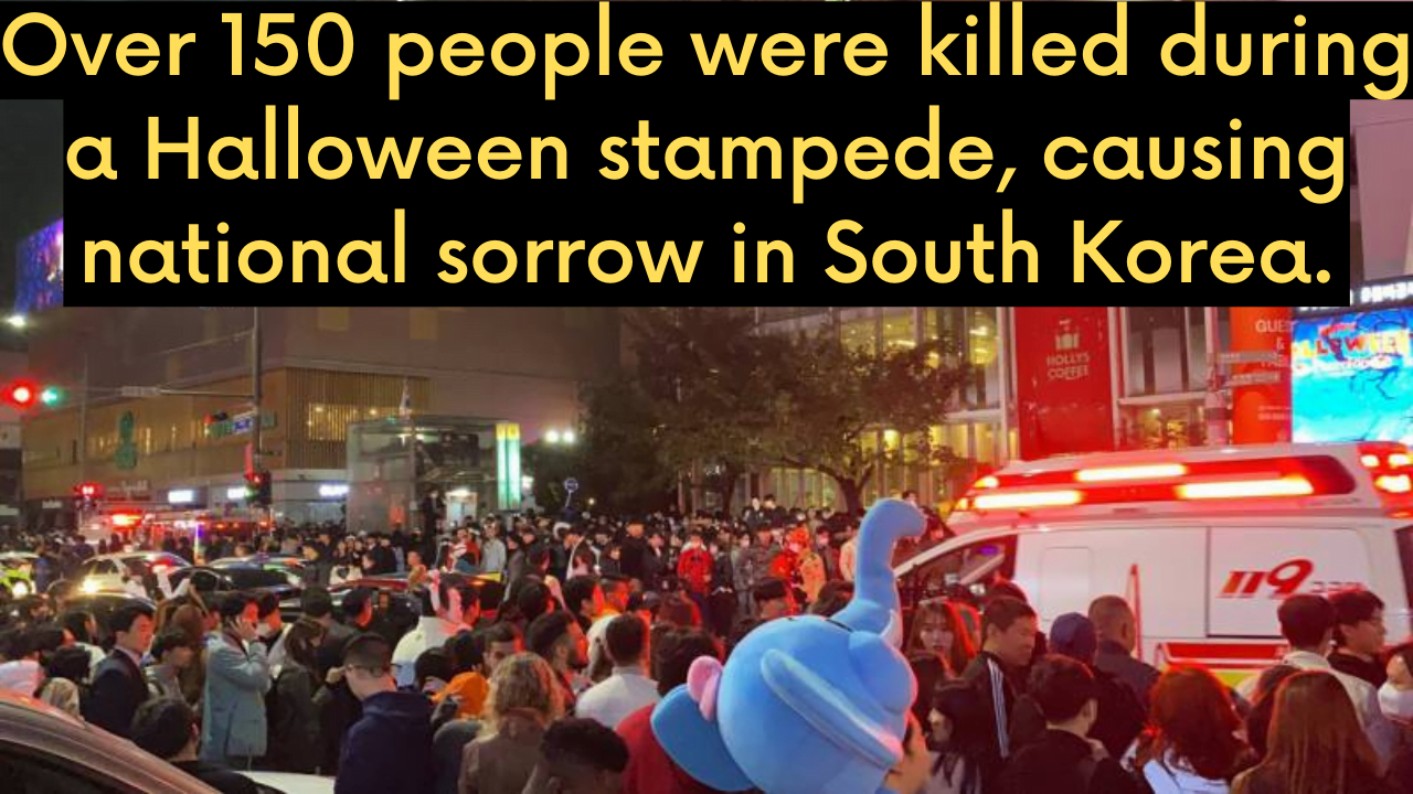 Over 150 people were killed during a Halloween stampede, causing national sorrow in South Korea.