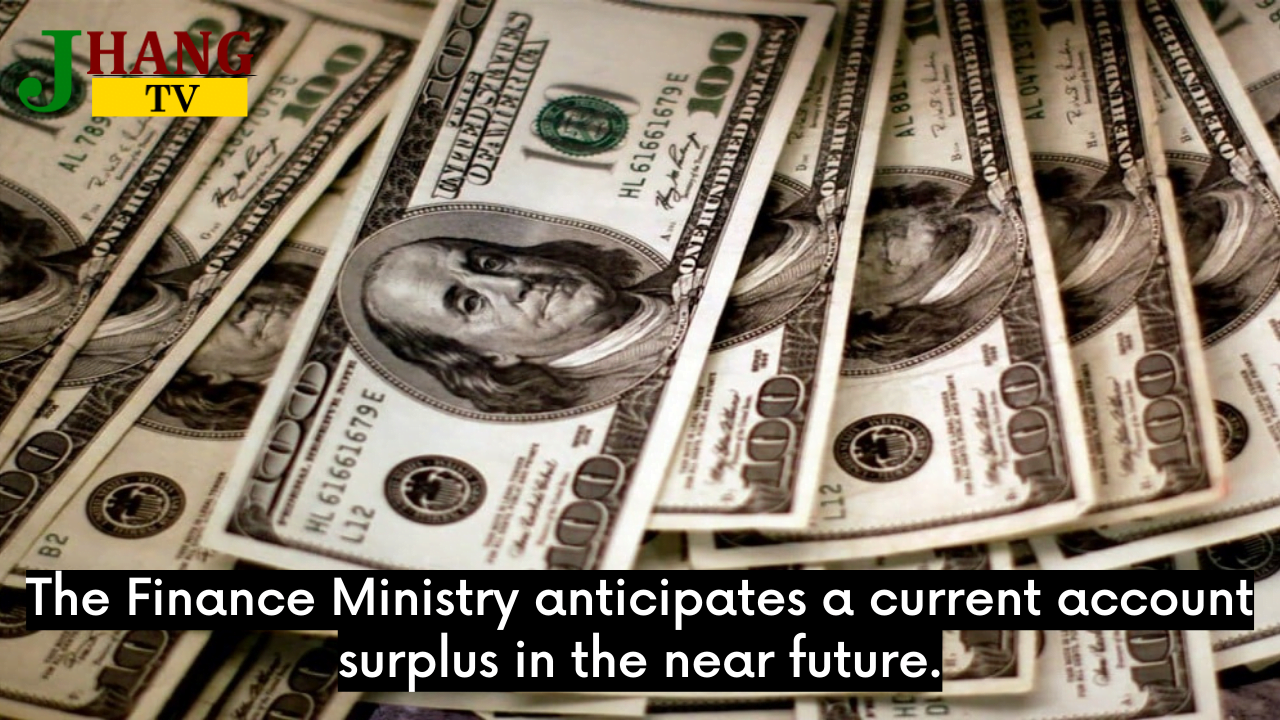 The Finance Ministry anticipates a current account surplus in the near future.