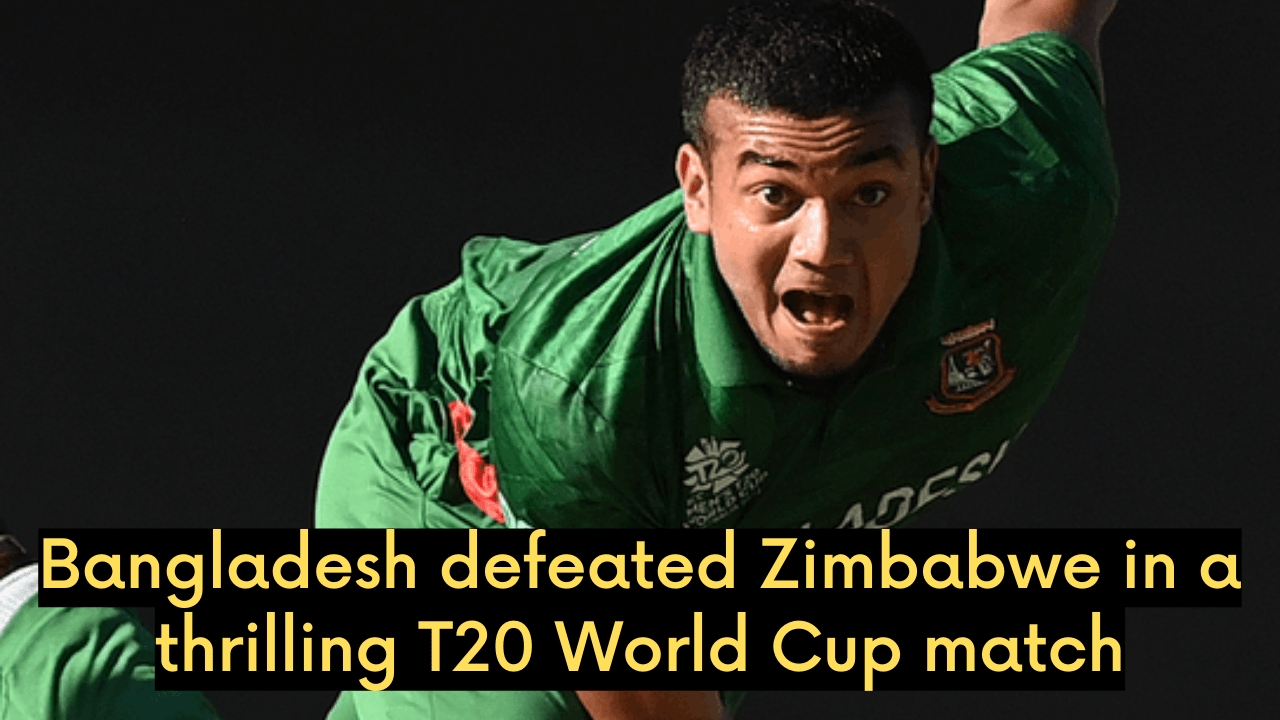 Bangladesh defeated Zimbabwe in a thrilling T20 World Cup match