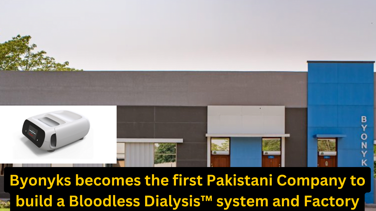 Byonyks becomes Pakistan's first company to construct a Bloodless DialysisTM system and factory