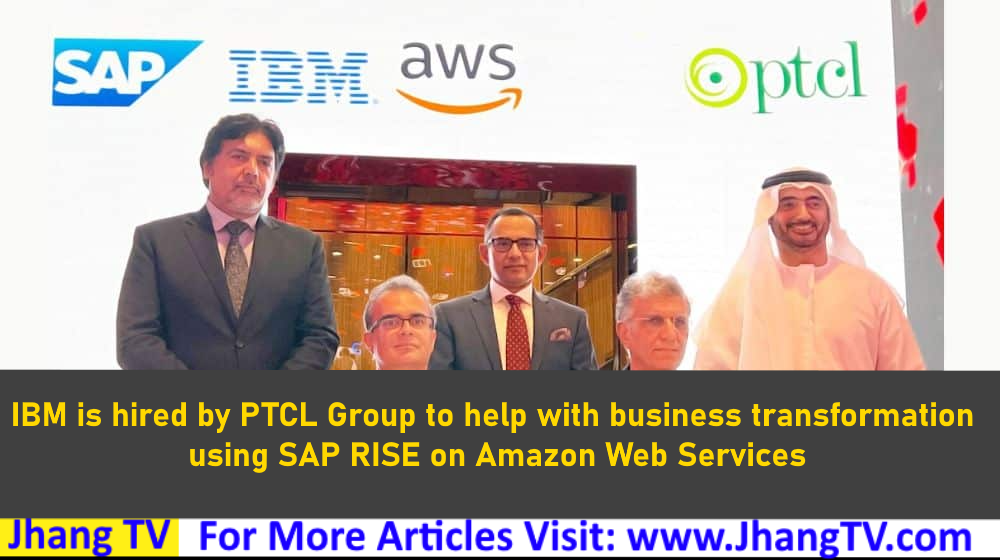 IBM is hired by PTCL Group to help with business transformation using SAP RISE on Amazon Web Services
