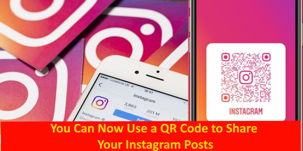 You Can Now Use a QR Code to Share Your Instagram Posts
