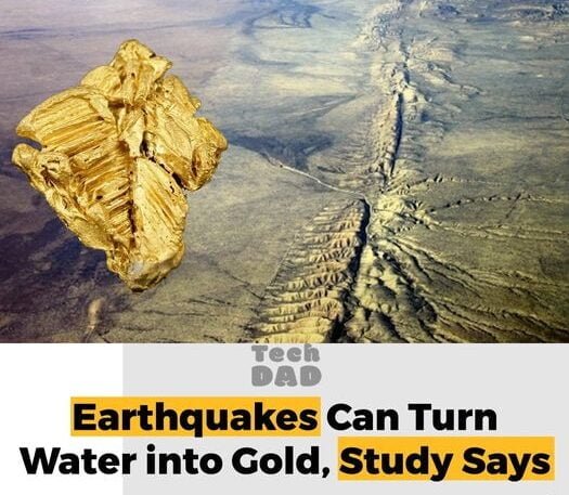 Earthquake Can Turn Water into The Gold, Study Says