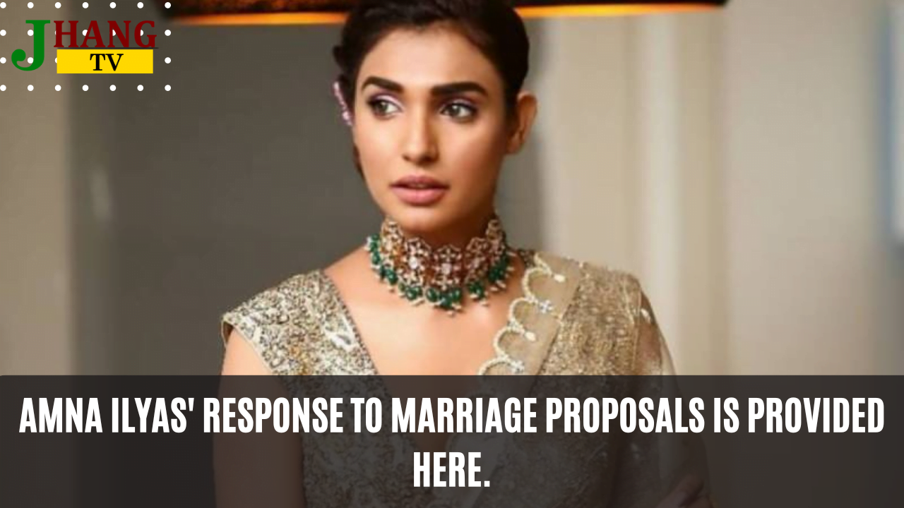 Amna Ilyas' response to marriage proposals is provided here.