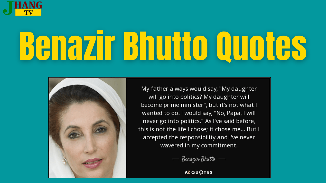 Famous Quotes of Benazir Bhutto in English - Benazir Bhutto Quotes About Islam