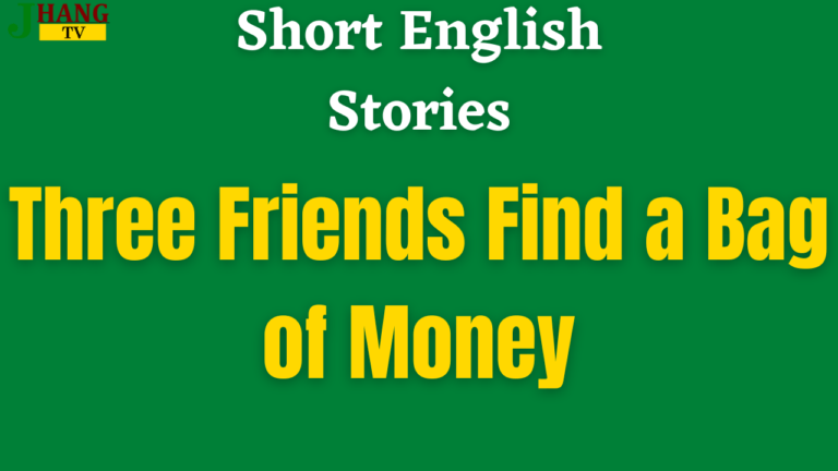 Short Story on Three Friends Find a Bag of Money