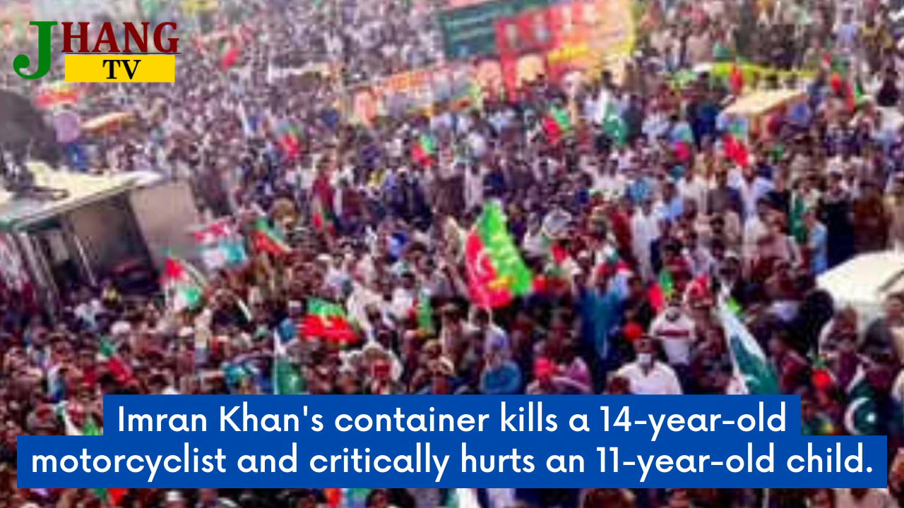Imran Khan's container kills a 14-year-old motorcyclist and critically hurts an 11-year-old child.