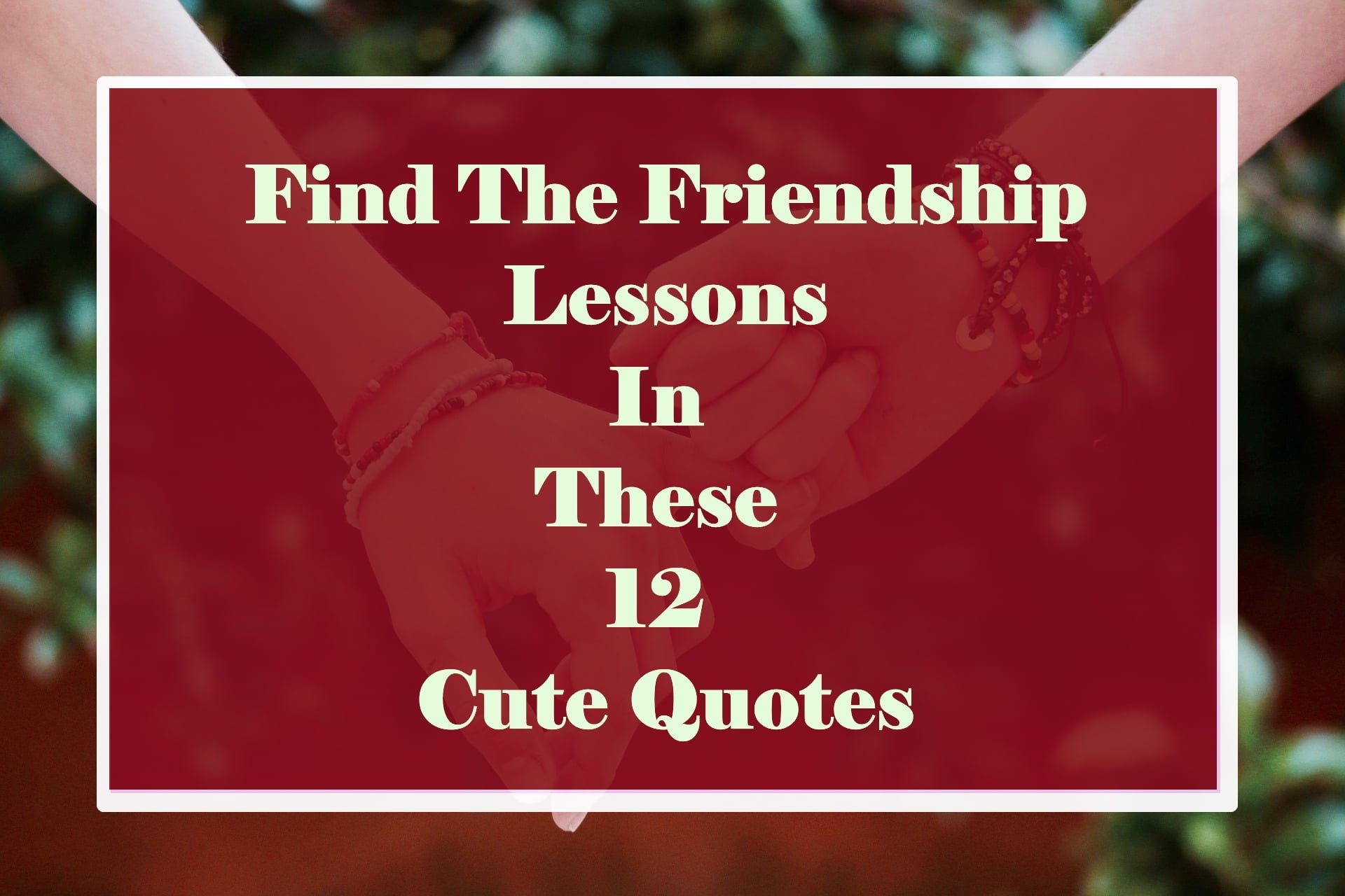 Find The Friendship Lessons In These 12 Cute Quotes