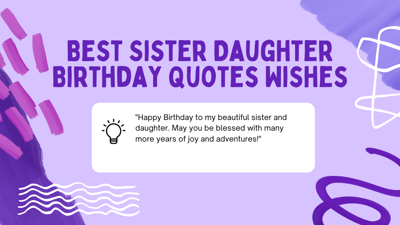 10+Best Sister Daughter Birthday Quotes Wishes