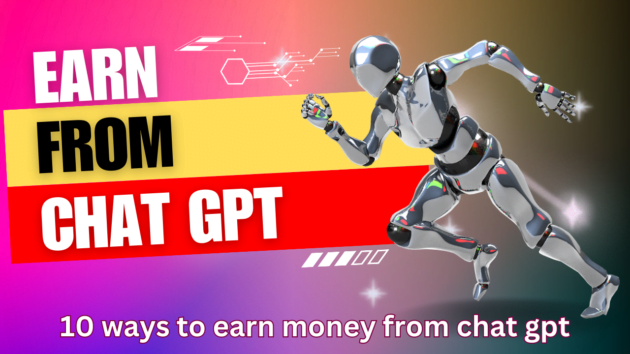 10 ways to earn money from chat gpt